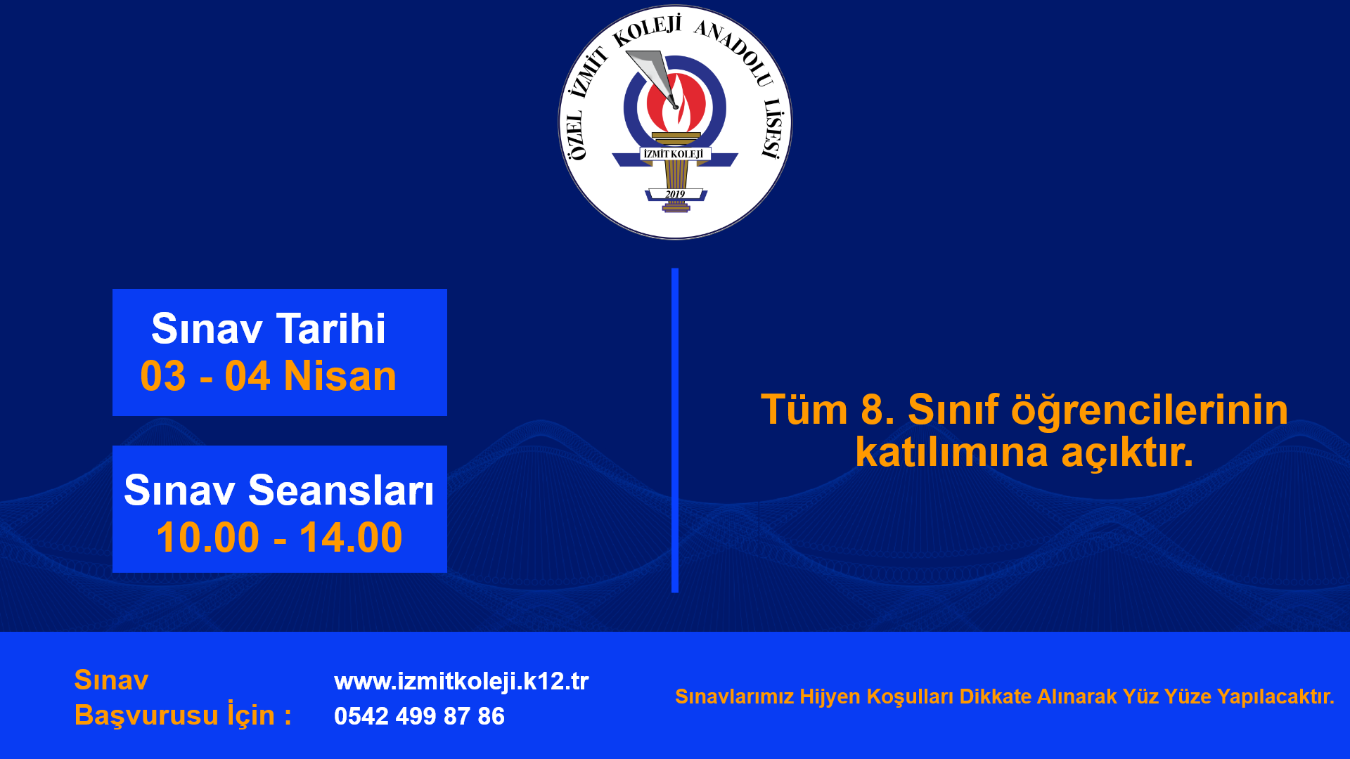 Kabul Sınavımız 03 - 04 Nisan'da Yapılacaktır.
